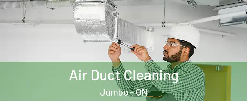  Air Duct Cleaning Jumbo - ON