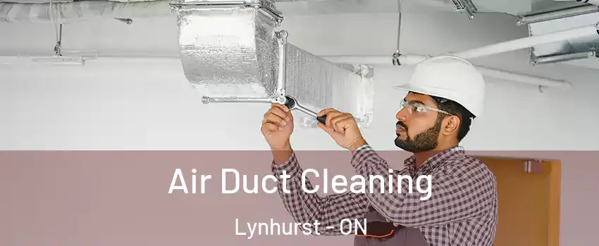  Air Duct Cleaning Lynhurst - ON