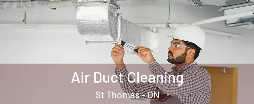  Air Duct Cleaning St Thomas - ON