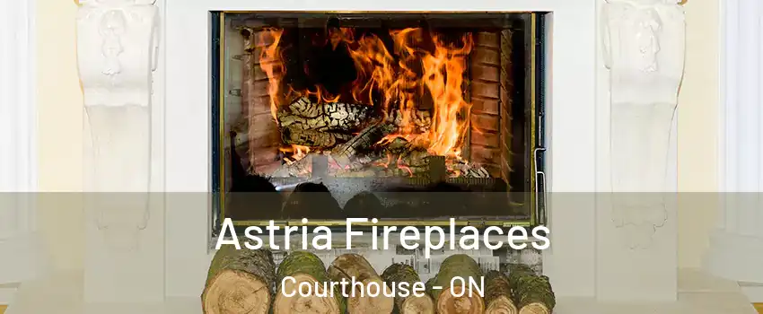 Astria Fireplaces Courthouse - ON