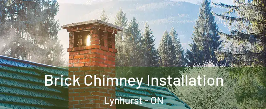  Brick Chimney Installation Lynhurst - ON