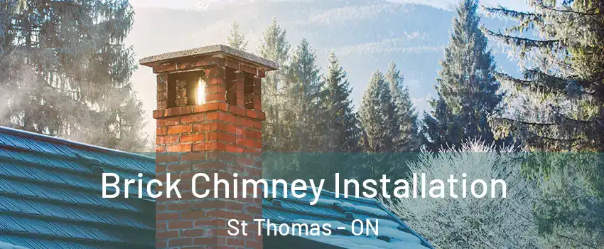  Brick Chimney Installation St Thomas - ON