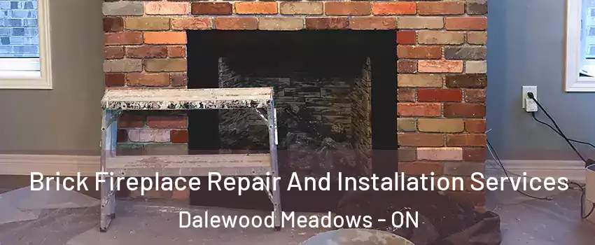  Brick Fireplace Repair And Installation Services Dalewood Meadows - ON