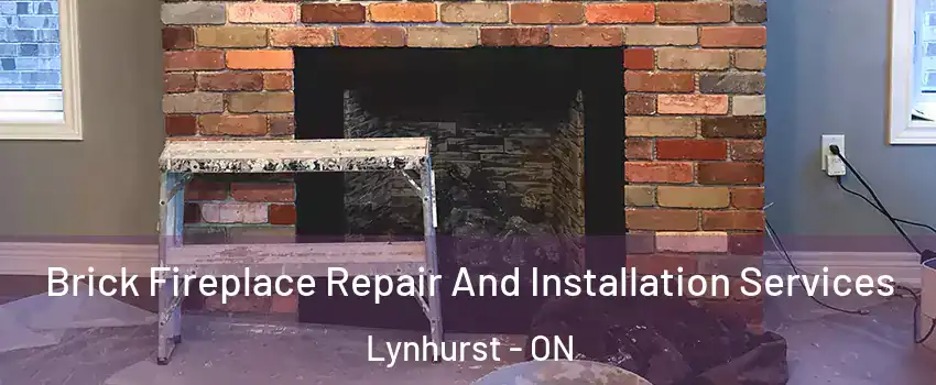  Brick Fireplace Repair And Installation Services Lynhurst - ON