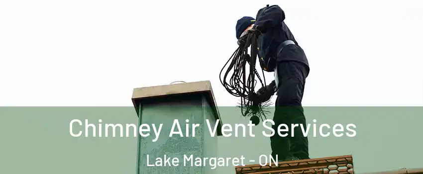  Chimney Air Vent Services Lake Margaret - ON