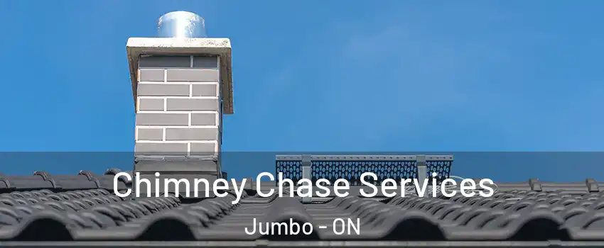  Chimney Chase Services Jumbo - ON
