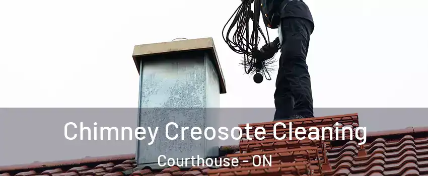  Chimney Creosote Cleaning Courthouse - ON