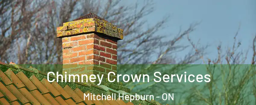  Chimney Crown Services Mitchell Hepburn - ON
