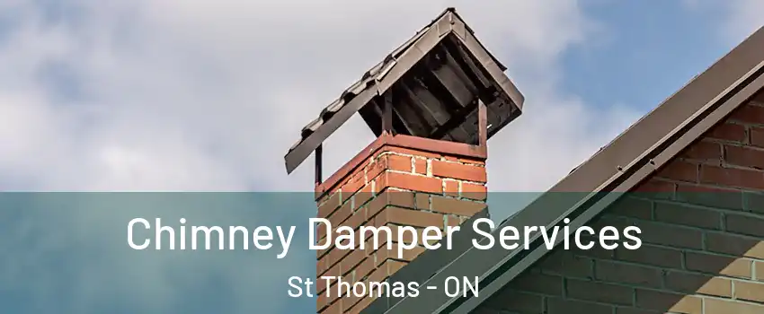  Chimney Damper Services St Thomas - ON