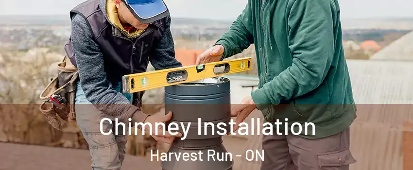  Chimney Installation Harvest Run - ON