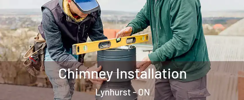  Chimney Installation Lynhurst - ON
