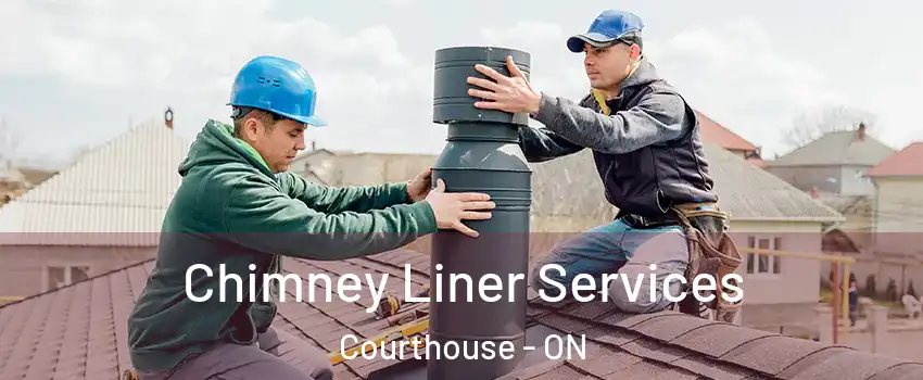  Chimney Liner Services Courthouse - ON