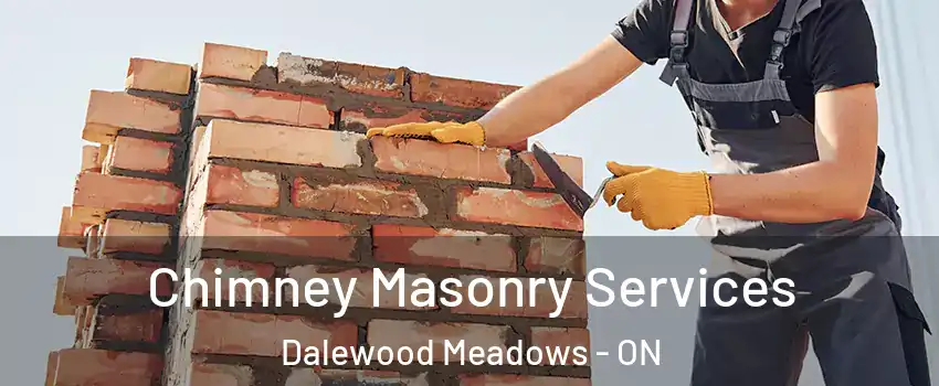  Chimney Masonry Services Dalewood Meadows - ON