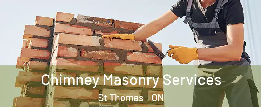  Chimney Masonry Services St Thomas - ON