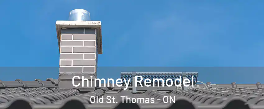  Chimney Remodel Old St. Thomas - ON