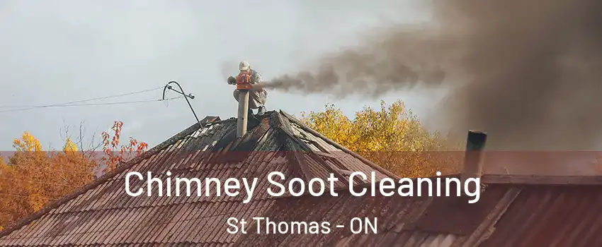  Chimney Soot Cleaning St Thomas - ON