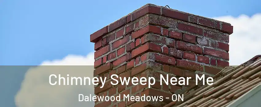  Chimney Sweep Near Me Dalewood Meadows - ON