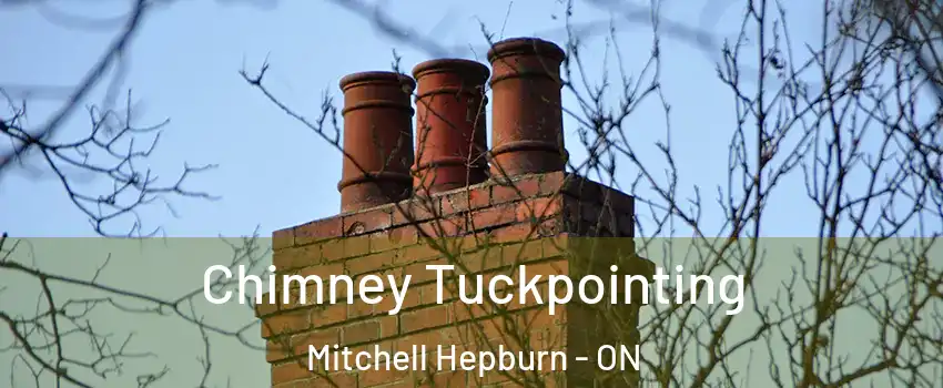  Chimney Tuckpointing Mitchell Hepburn - ON