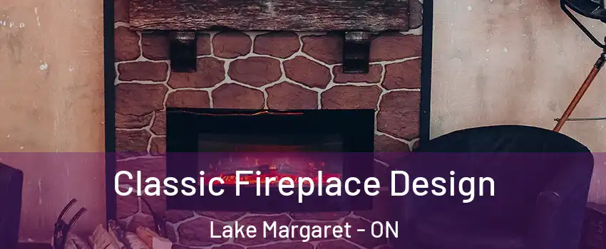  Classic Fireplace Design Lake Margaret - ON