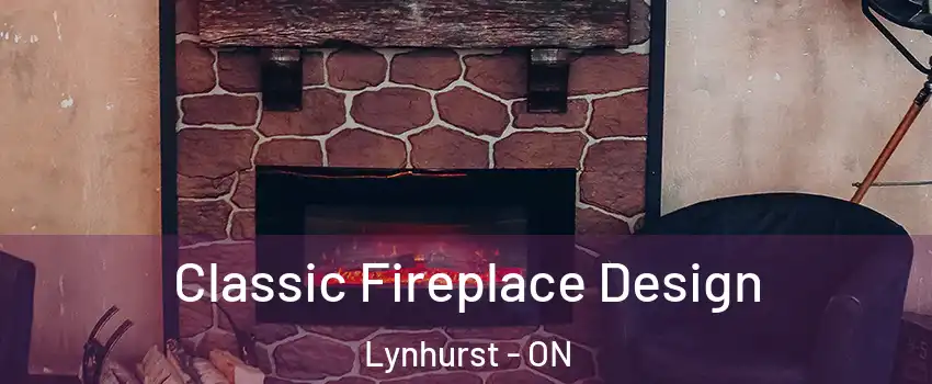  Classic Fireplace Design Lynhurst - ON