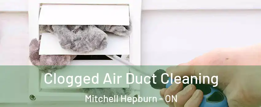  Clogged Air Duct Cleaning Mitchell Hepburn - ON
