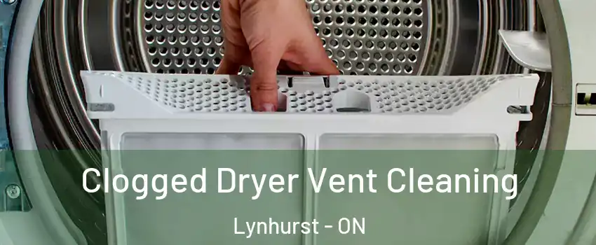  Clogged Dryer Vent Cleaning Lynhurst - ON