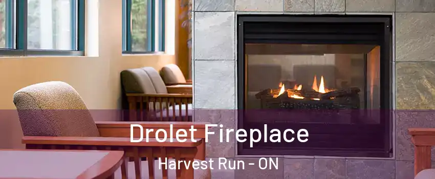  Drolet Fireplace Harvest Run - ON