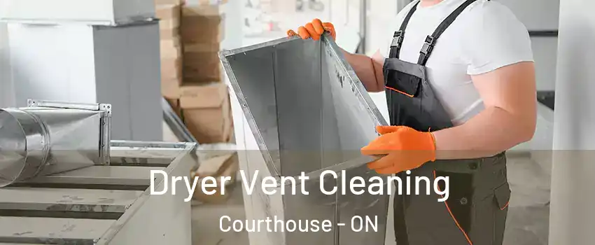  Dryer Vent Cleaning Courthouse - ON