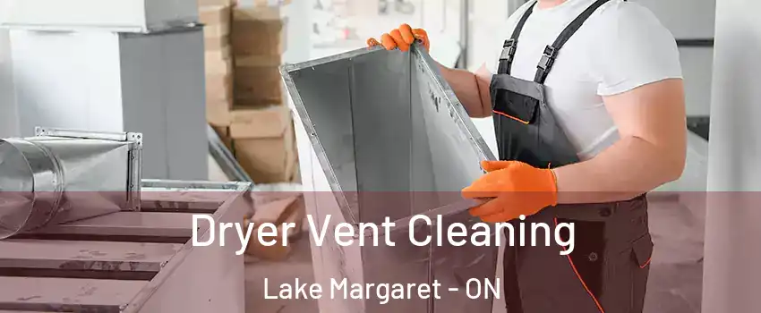  Dryer Vent Cleaning Lake Margaret - ON