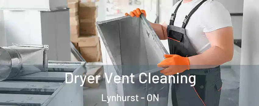  Dryer Vent Cleaning Lynhurst - ON