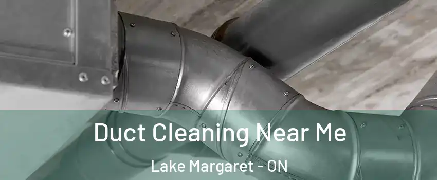  Duct Cleaning Near Me Lake Margaret - ON