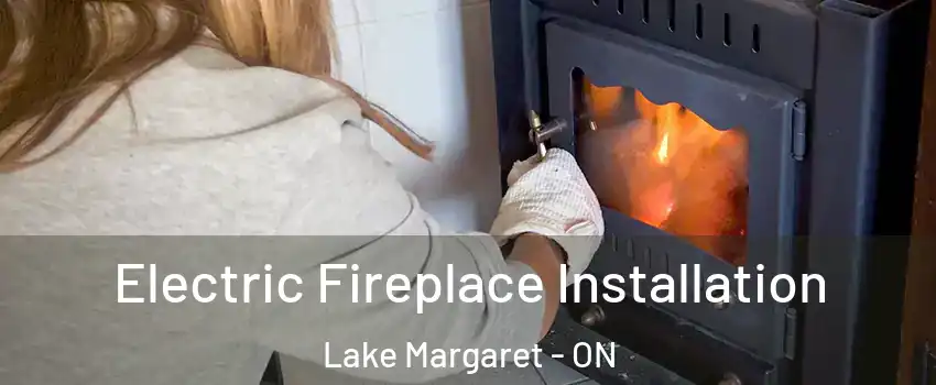 Electric Fireplace Installation Lake Margaret - ON