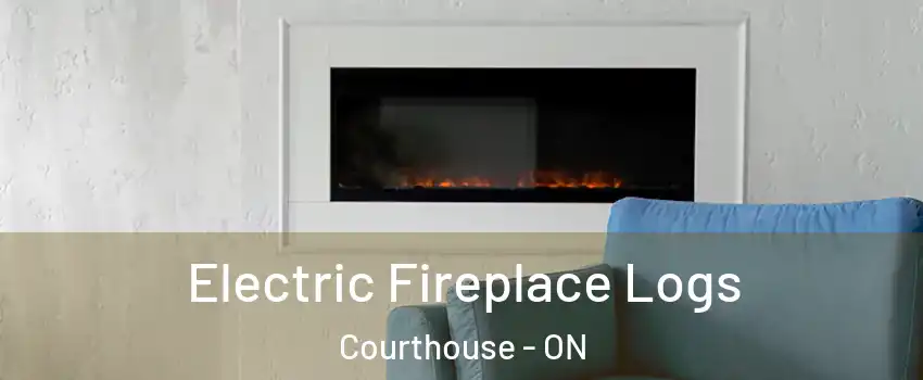  Electric Fireplace Logs Courthouse - ON