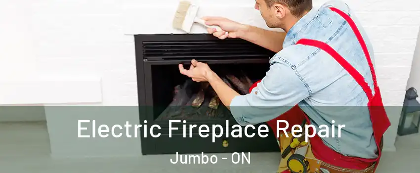  Electric Fireplace Repair Jumbo - ON