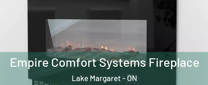  Empire Comfort Systems Fireplace Lake Margaret - ON