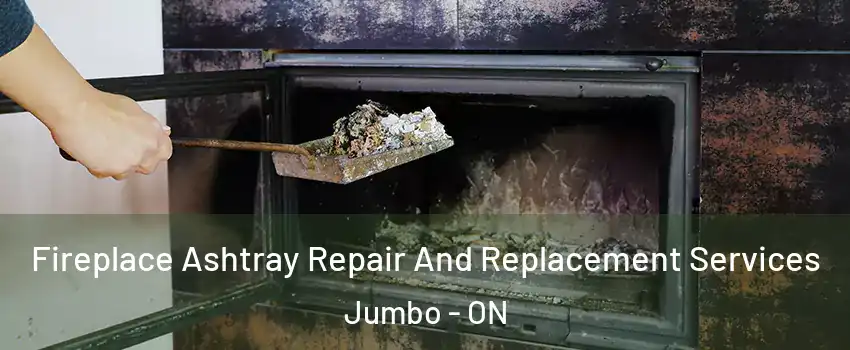  Fireplace Ashtray Repair And Replacement Services Jumbo - ON