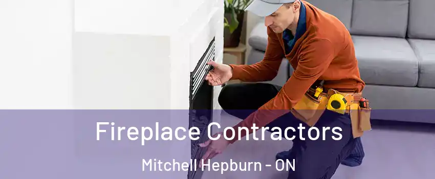  Fireplace Contractors Mitchell Hepburn - ON