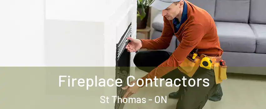  Fireplace Contractors St Thomas - ON