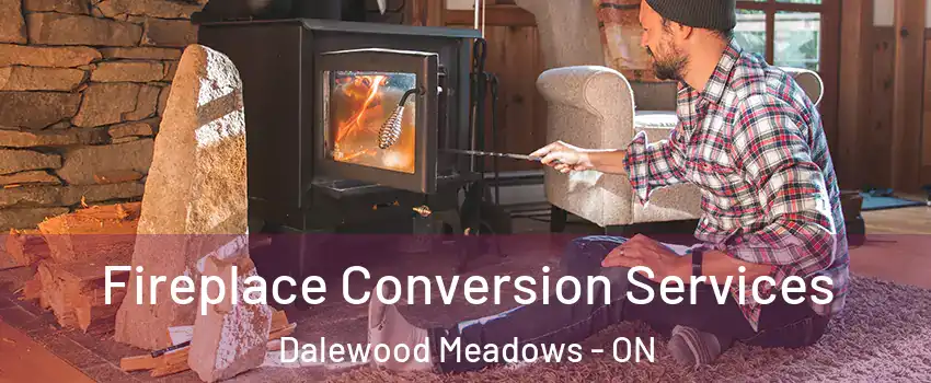  Fireplace Conversion Services Dalewood Meadows - ON