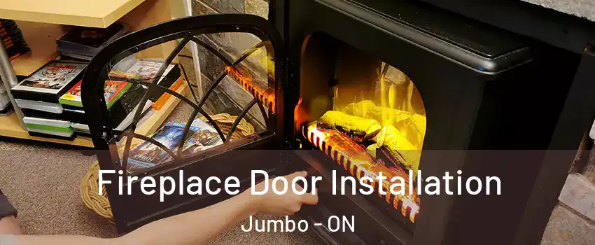  Fireplace Door Installation Jumbo - ON