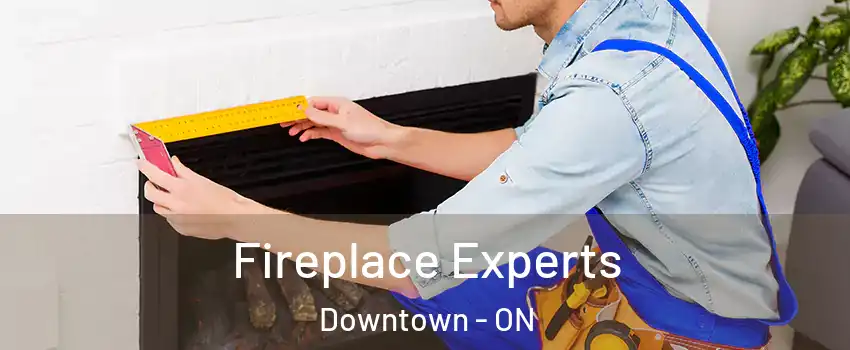  Fireplace Experts Downtown - ON