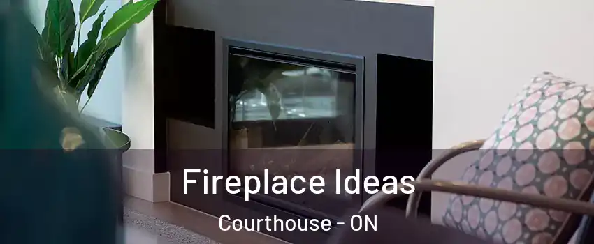  Fireplace Ideas Courthouse - ON