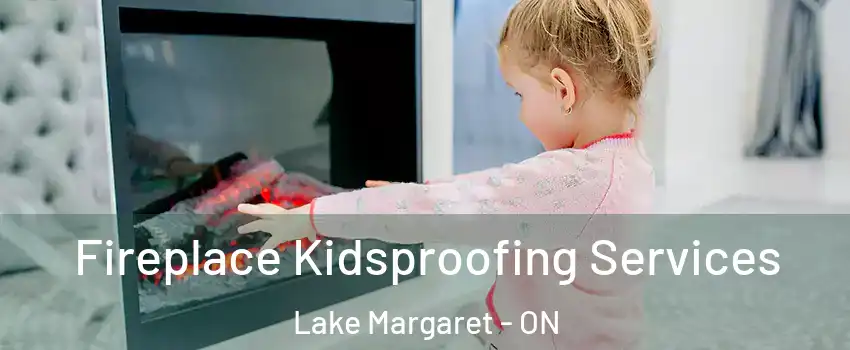  Fireplace Kidsproofing Services Lake Margaret - ON