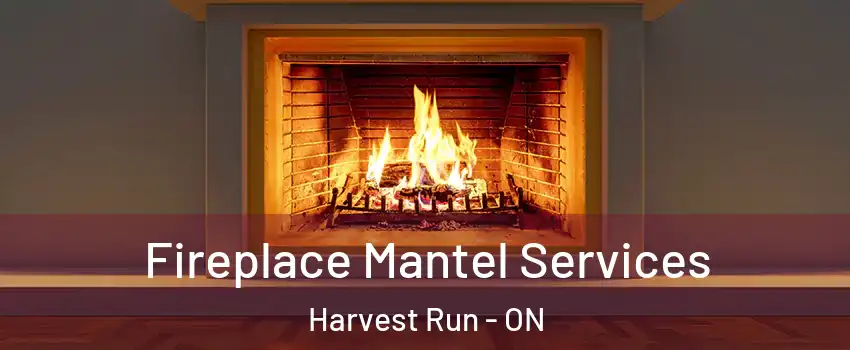  Fireplace Mantel Services Harvest Run - ON