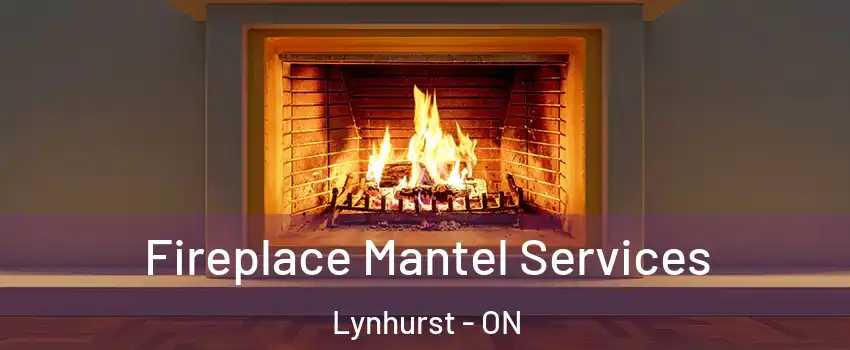  Fireplace Mantel Services Lynhurst - ON
