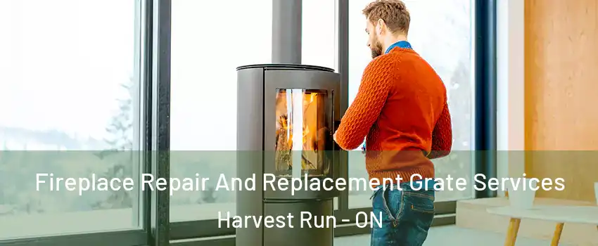  Fireplace Repair And Replacement Grate Services Harvest Run - ON