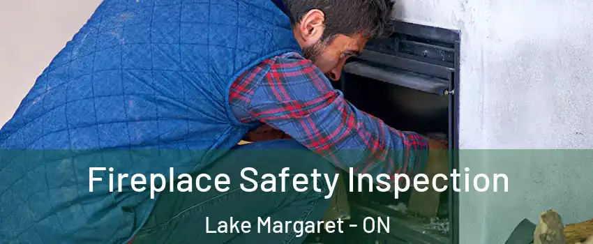  Fireplace Safety Inspection Lake Margaret - ON