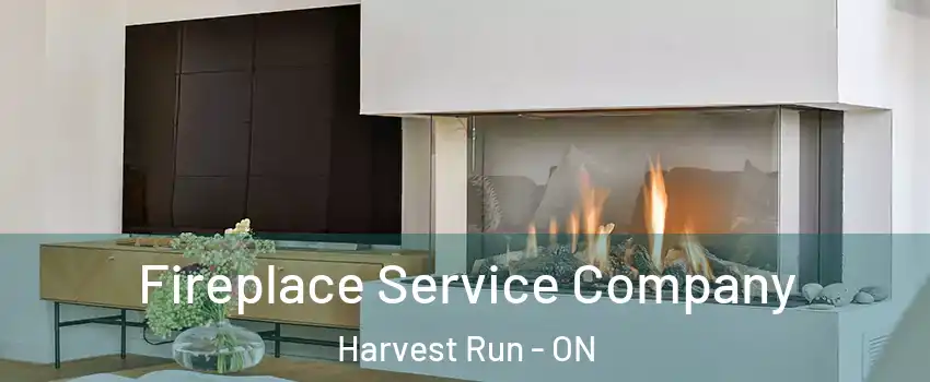  Fireplace Service Company Harvest Run - ON