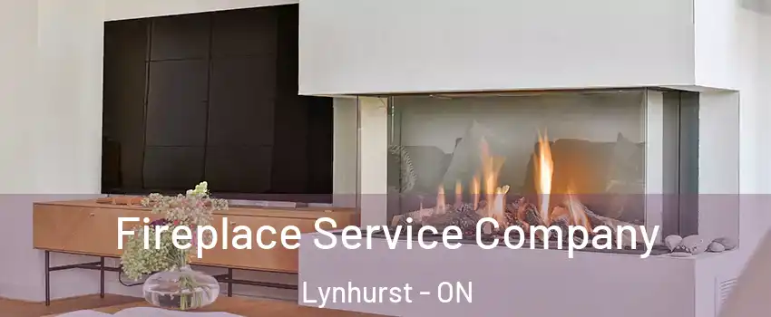  Fireplace Service Company Lynhurst - ON