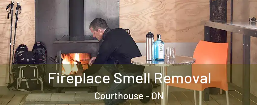  Fireplace Smell Removal Courthouse - ON